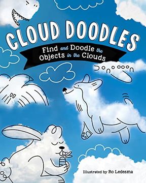 portada Cloud Doodles: Find and Doodle the Objects in the Clouds (en Inglés)