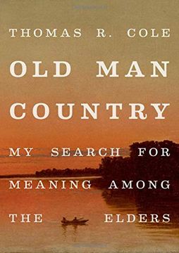 portada Old man Country: My Search for Meaning Among the Elders 