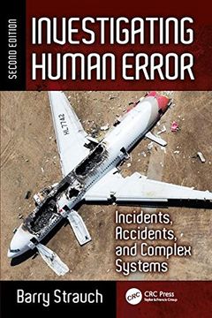 portada Investigating Human Error: Incidents, Accidents, and Complex Systems, Second Edition