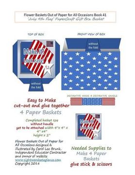 portada Flower Baskets Out of Paper for All Occasions Book 41: July 4th Flag PaperCraft Gift Box Basket (en Inglés)