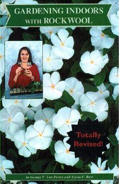 Gardening Indoors with Rockwool (en Inglés)