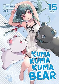 portada Kuma Kuma Kuma Bear (Light Novel) Vol. 15 