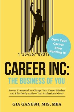portada Career Inc: The Business of You: Own Your Career, Stop Renting It! (in English)