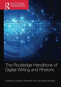 portada The Routledge Handbook of Digital Writing and Rhetoric (Routledge Handbooks in Communication Studies) 