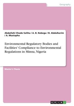 portada Environmental Regulatory Bodies and Facilities' Compliance to Environmental Regulations in Minna, Nigeria (en Inglés)