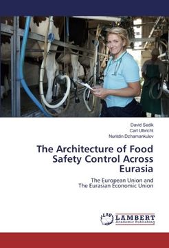 portada The Architecture of Food Safety Control Across Eurasia: The European Union and The Eurasian Economic Union