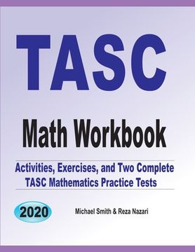 portada TASC Math Workbook: Activities, Exercises, and Two Complete TASC Mathematics Practice Tests (en Inglés)