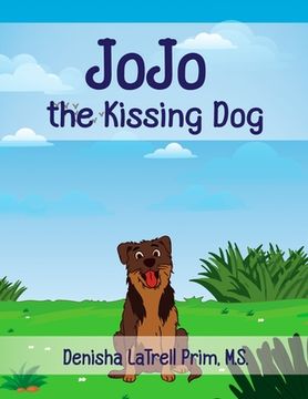 JoJo: the Kissing Dog (en Inglés)