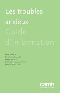 portada Les Troubles Anxieux: Guide d'Information (in French)