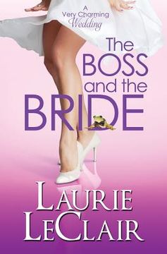 portada The Boss And The Bride (A Very Charming Wedding) (en Inglés)