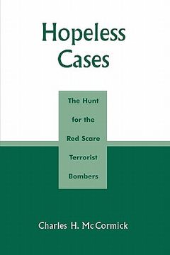 portada hopeless cases: the hunt for the red scare terrorist bombers (in English)