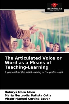 portada The Articulated Voice or Word as a Means of Teaching-Learning (en Inglés)