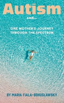 portada Autism and...: One Mother's Journey Through the Spectrum (en Inglés)