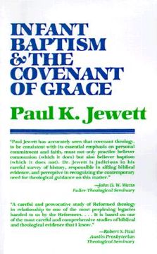 portada infant baptism and the covenant of grace: an appraisal of the argument that as infants were once circumcised, so they should now be baptized (in English)