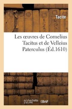 portada Les Oeuvres de Cornelius Tacitus Et de Velleius Paterculus (en Francés)