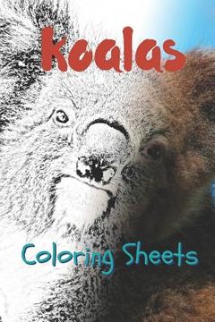 portada Koala Coloring Sheets: 30 Koala Drawings, Coloring Sheets Adults Relaxation, Coloring Book for Kids, for Girls, Volume 13