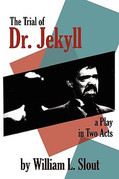 portada the trial of dr. jekyll: a play in two acts (en Inglés)