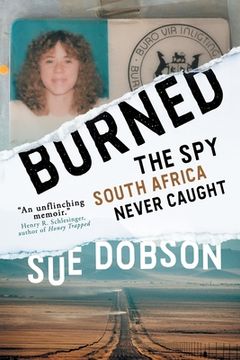 portada Burned: The Spy South Africa Never Caught (in English)
