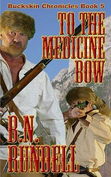 portada To the Medicine bow (Buckskin Chronicles) (in English)
