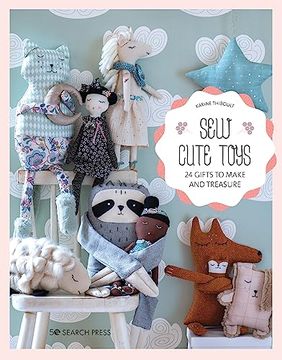 portada Sew Cute Toys: 24 Gifts to Make and Treasure 