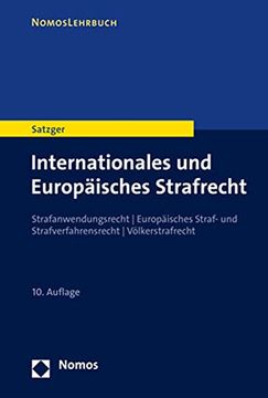 portada Internationales und Europäisches Strafrecht: Strafanwendungsrecht | Europäisches Straf- und Strafverfahrensrecht | Völkerstrafrecht (en Alemán)