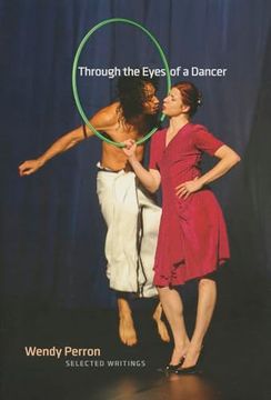 portada Through the Eyes of a Dancer: Selected Writings (en Inglés)