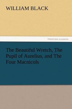 portada the beautiful wretch, the pupil of aurelius, and the four macnicols