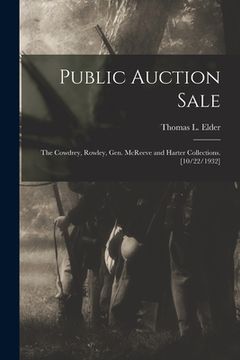 portada Public Auction Sale: the Cowdrey, Rowley, Gen. McReeve and Harter Collections. [10/22/1932] (en Inglés)