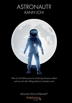 portada Astronaut: Kann Ich! (German Edition) [Soft Cover ] (en Alemán)