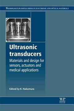 portada ultrasonic transducers: materials and design for sensors, actuators and medical applications