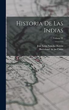 portada Historia de las Indias; Volume 01 (in Spanish)