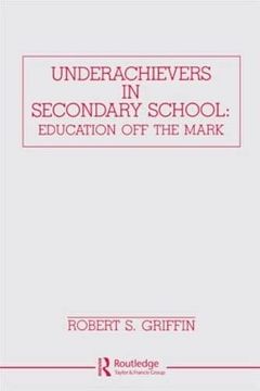 portada Underachievers in Secondary Schools: Education off the Mark