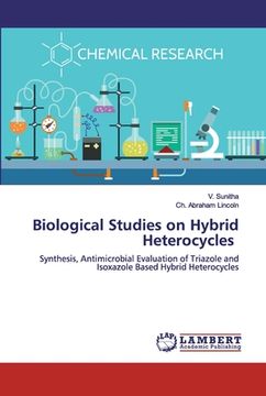 portada Biological Studies on Hybrid Heterocycles (en Inglés)