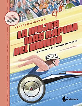 portada La Mujer más Rápida del Mundo: La Historia de Tatyana Mcfadden: 1 (Atletas Paralímpicos, 1) (en Español Latino)
