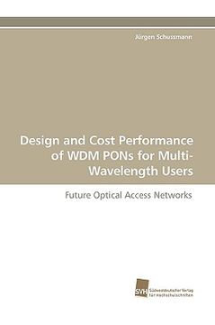 portada design and cost performance of wdm pons for multi-wavelength users (en Inglés)
