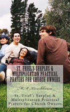 portada St. Uriel's Surplus & Multiplication Practical Prayers for Church Owners (en Inglés)