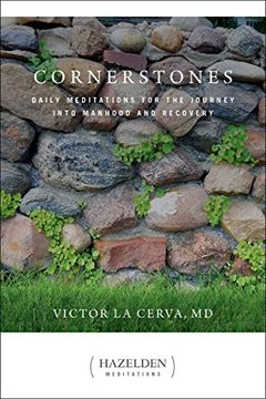 portada Cornerstones: Daily Meditations for the Journey Into Manhood and Recovery (Hazelden Meditations) (en Inglés)