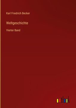 portada Weltgeschichte: Vierter Band (en Alemán)