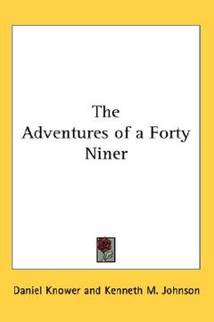 portada the adventures of a forty niner (en Inglés)