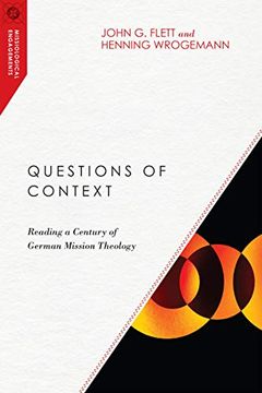 portada Questions of Context: Reading a Century of German Mission Theology (Missiological Engagements) (en Inglés)