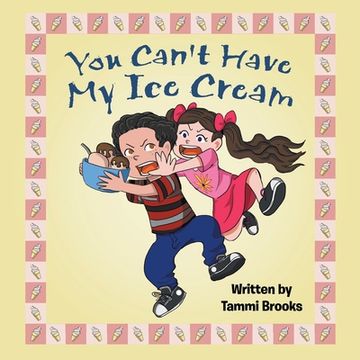 portada You Can't Have My Ice Cream (in English)