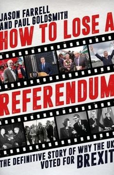 portada How to Lose a Referendum: The Definitive Story of Why the UK Voted for Brexit (en Inglés)
