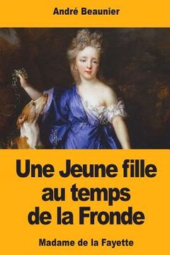 portada Une Jeune fille au temps de la Fronde (in French)