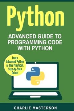 portada Python: Advanced Guide to Programming Code with Python (Python, Java, JavaScript, Code, Programming Language, Programming, Computer Programming) (Volume 4)