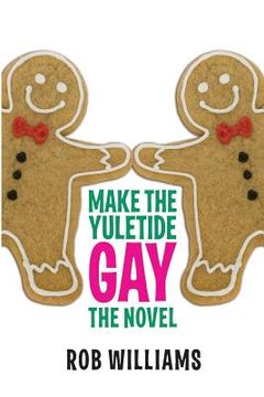 portada Make The Yuletide Gay: The Novel (in English)