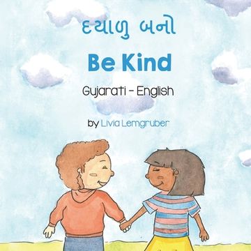 portada Be Kind (Gujarati-English): દયાળુ બનો (en Gujarati)