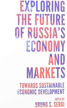 portada Exploring the Future of Russia'S Economy and Markets: Towards Sustainable Economic Development (Russian Economics) (en Inglés)