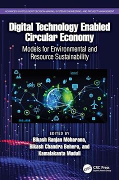portada Digital Technology Enabled Circular Economy: Models for Environmental and Resource Sustainability (Advances in Intelligent Decision-Making, Systems Engineering, and Project Management) (en Inglés)