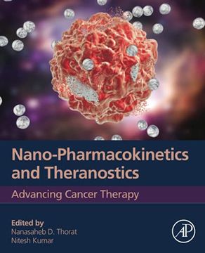 portada Nano-Pharmacokinetics and Theranostics: Advancing Cancer Therapy (en Inglés)