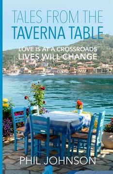 portada Tales from the Taverna Table: Love is at a crossroads Lives will change (in English)